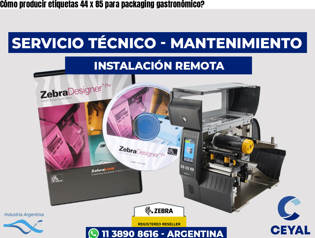 Cómo producir etiquetas 44 x 85 para packaging gastronómico?