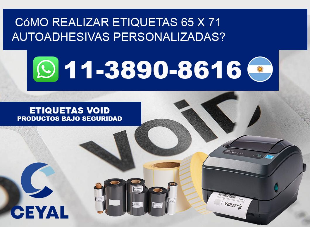 Cómo realizar etiquetas 65 x 71 autoadhesivas personalizadas?