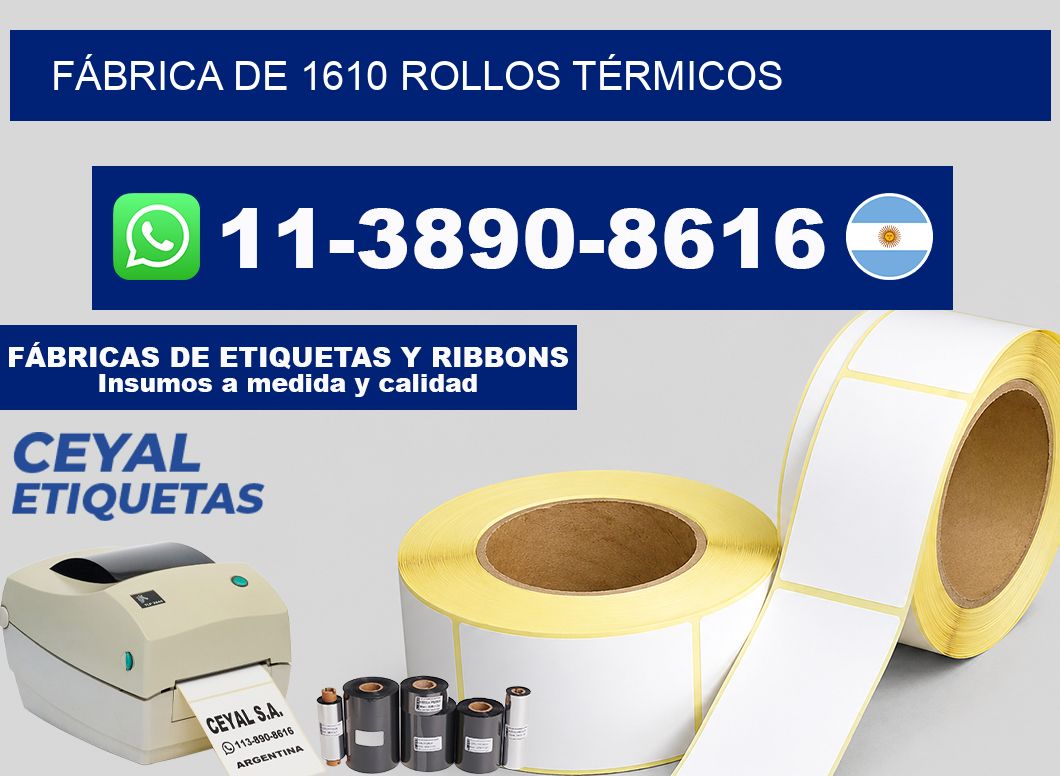 FÁBRICA DE 1610 ROLLOS TÉRMICOS