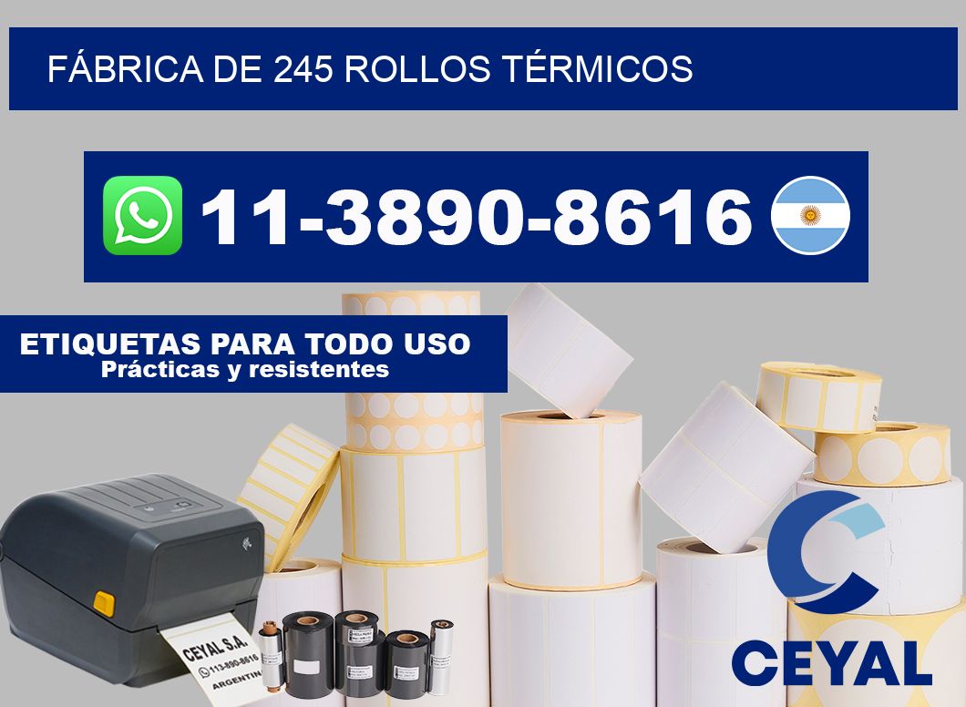 FÁBRICA DE 245 ROLLOS TÉRMICOS