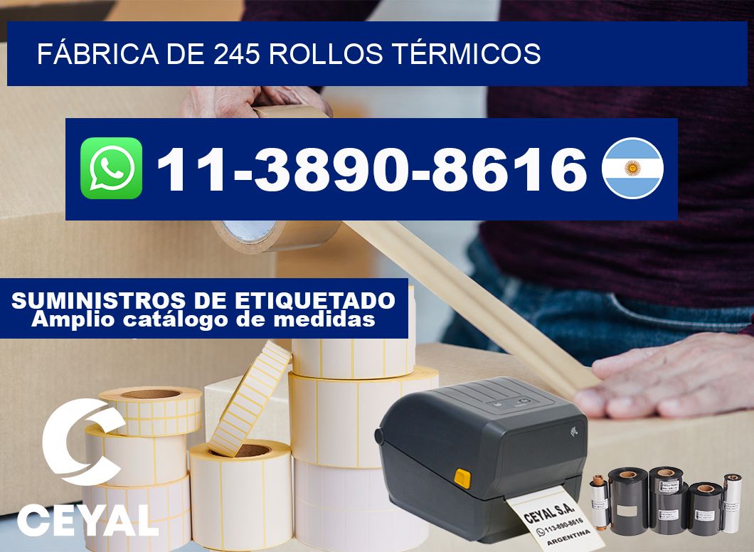 FÁBRICA DE 245 ROLLOS TÉRMICOS