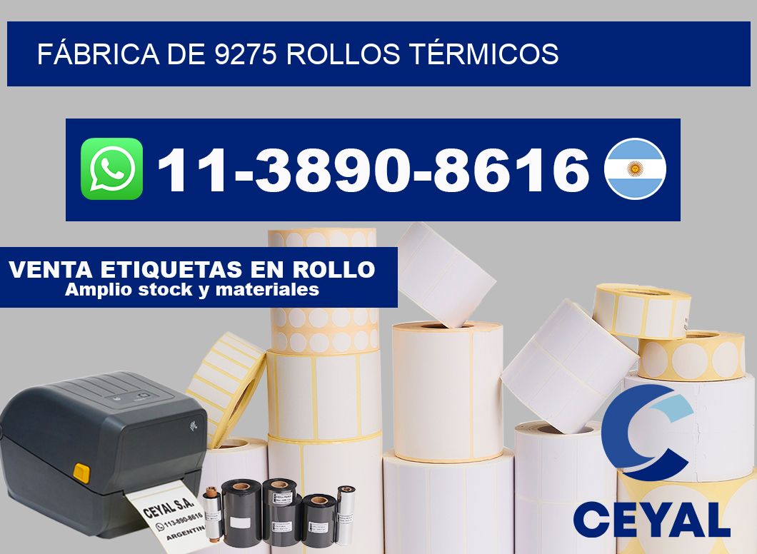 FÁBRICA DE 9275 ROLLOS TÉRMICOS