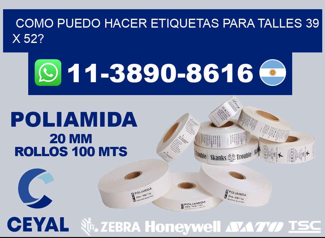 como puedo hacer etiquetas para talles 39 x 52?