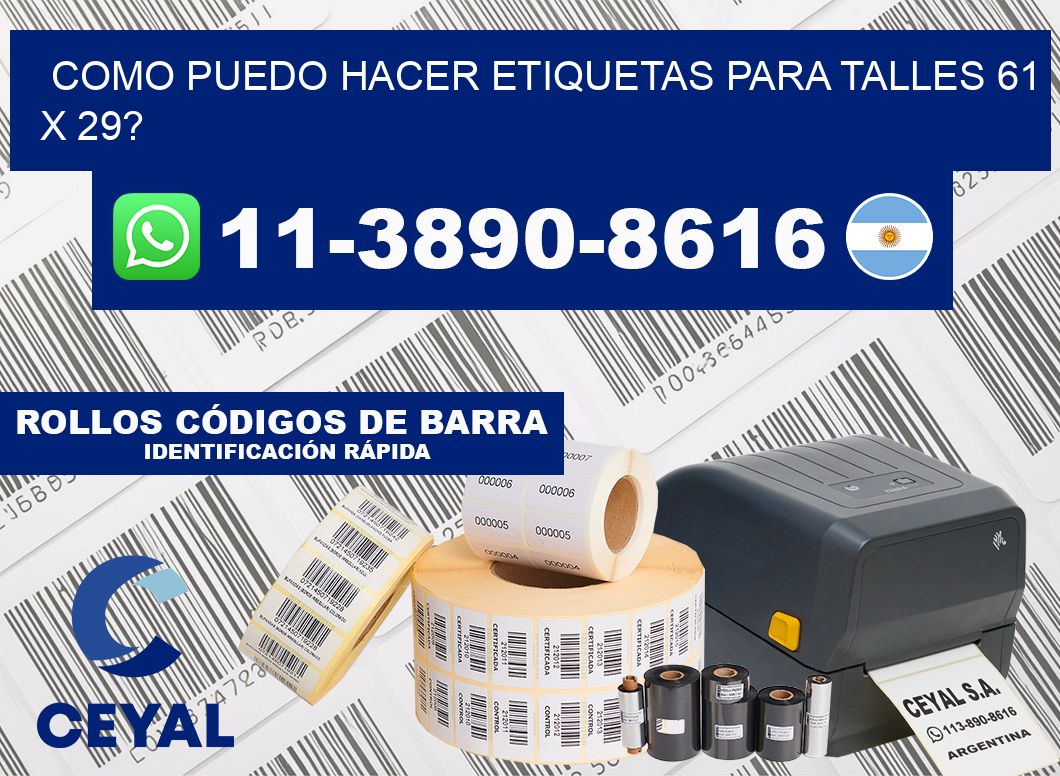 como puedo hacer etiquetas para talles 61 x 29?