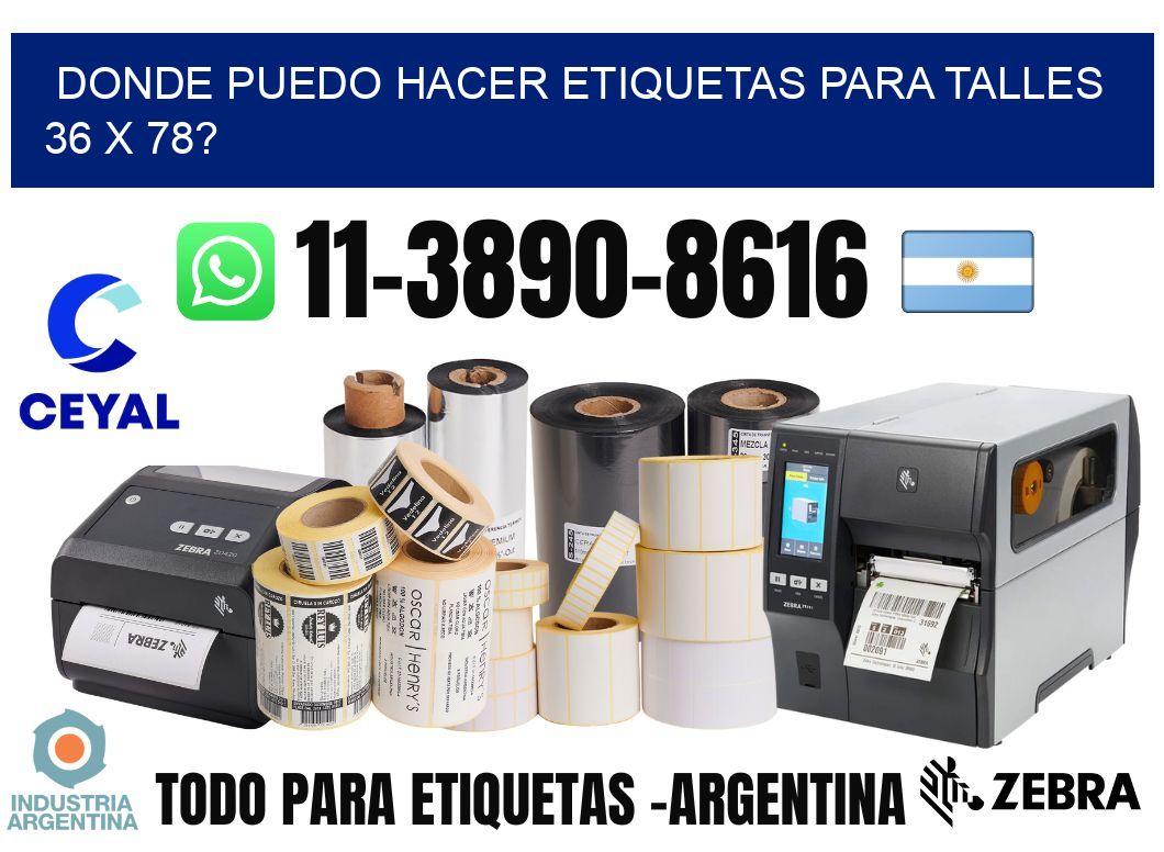 donde puedo hacer etiquetas para talles 36 x 78?