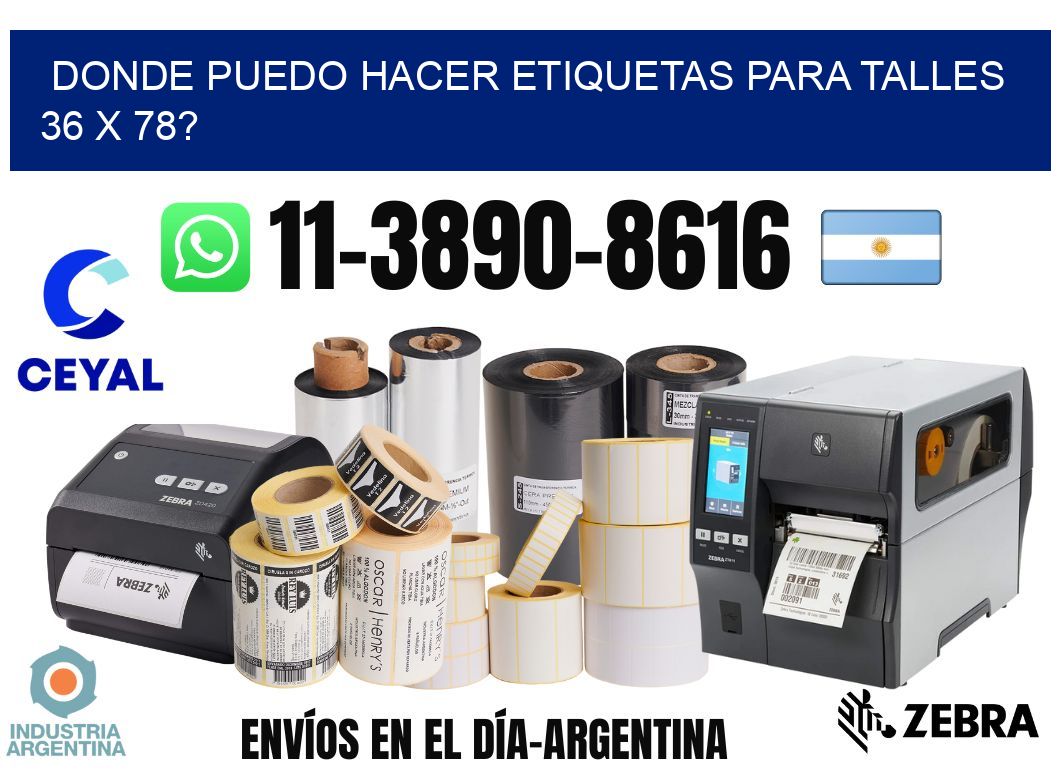 donde puedo hacer etiquetas para talles 36 x 78?