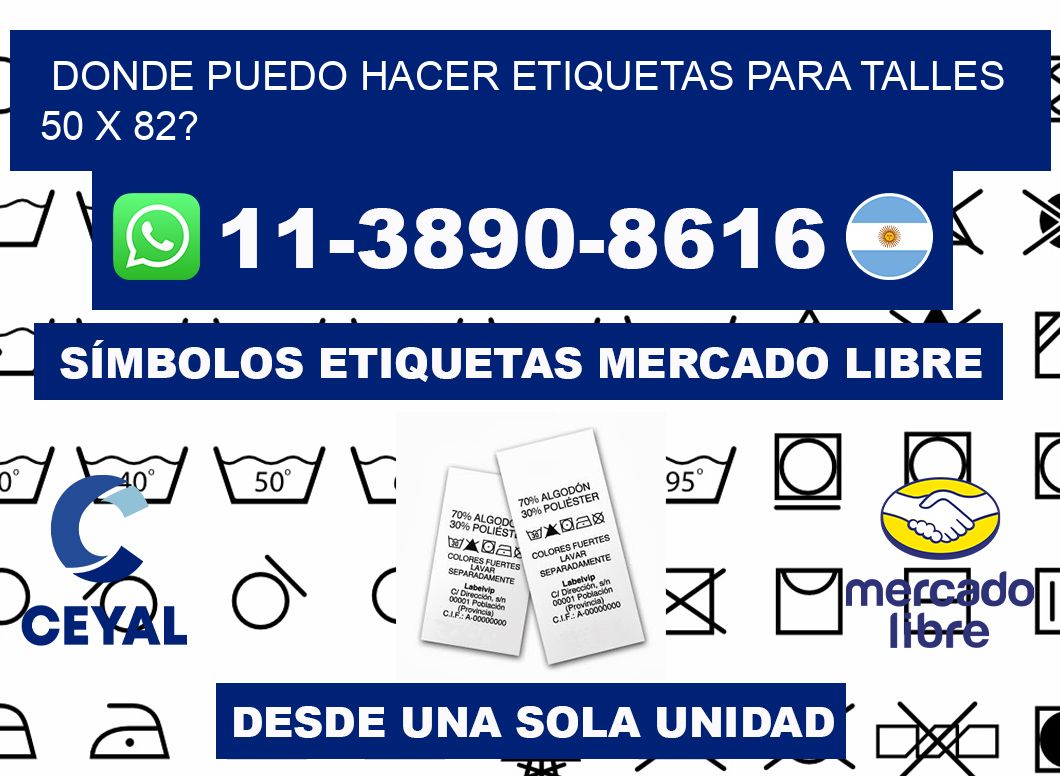 donde puedo hacer etiquetas para talles 50 x 82?