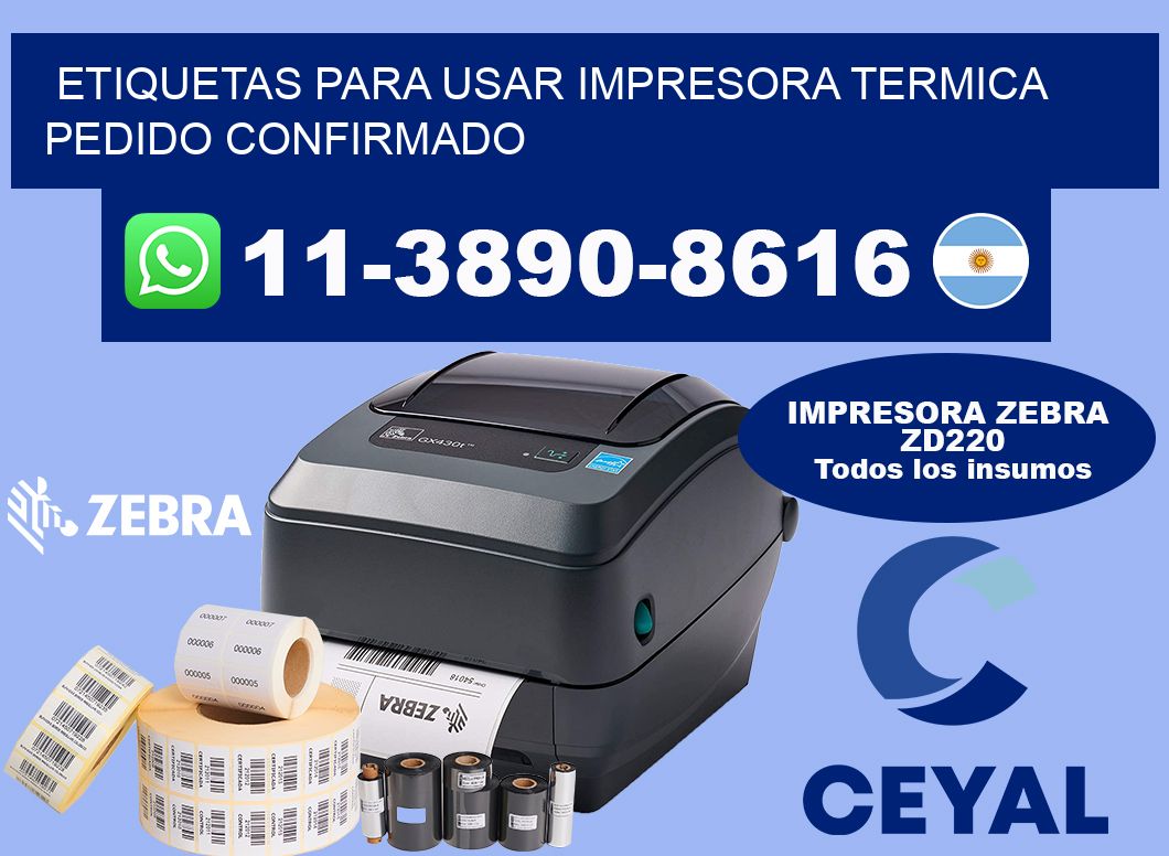 ETIQUETAS PARA USAR IMPRESORA TERMICA Pedido confirmado