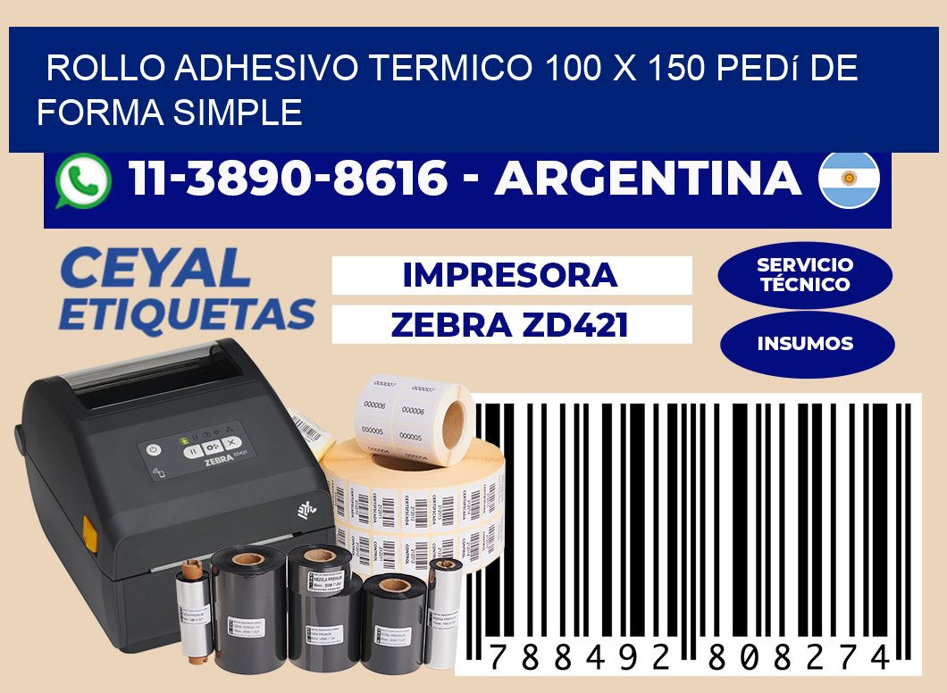 ROLLO ADHESIVO TERMICO 100 X 150 Pedí de forma simple
