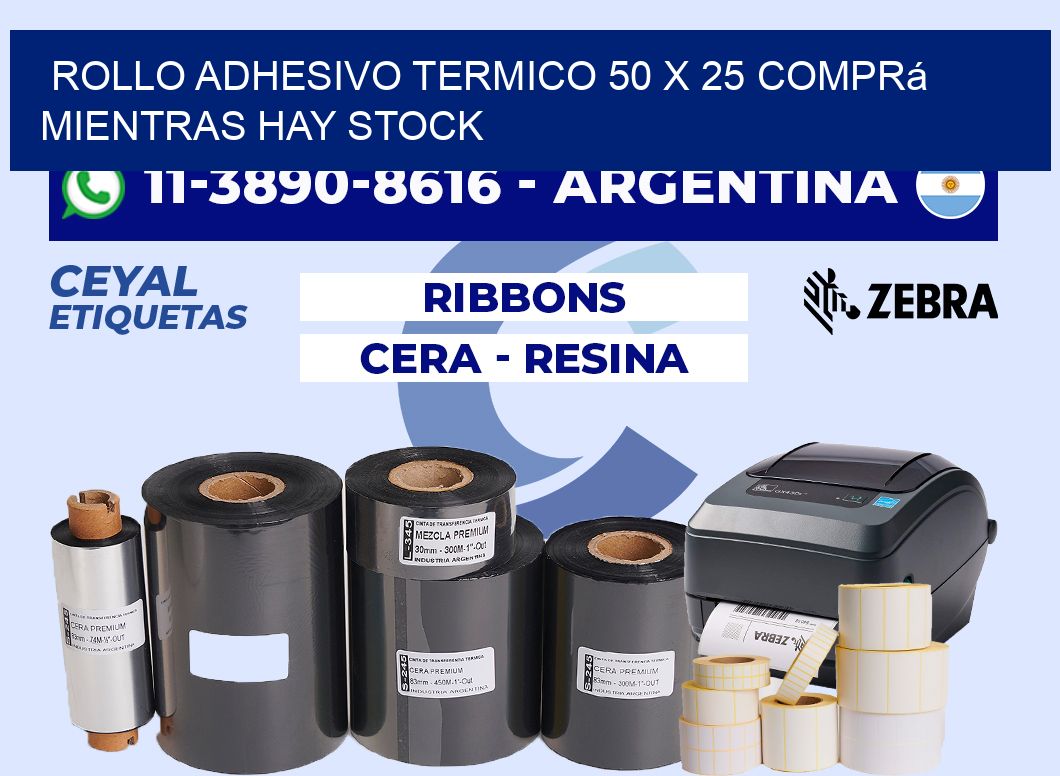 ROLLO ADHESIVO TERMICO 50 X 25 Comprá mientras hay stock