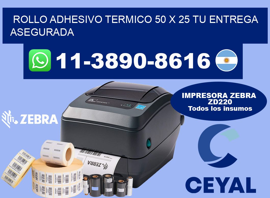 ROLLO ADHESIVO TERMICO 50 X 25 Tu entrega asegurada