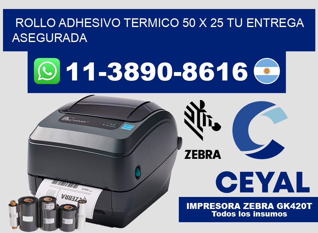 ROLLO ADHESIVO TERMICO 50 X 25 Tu entrega asegurada