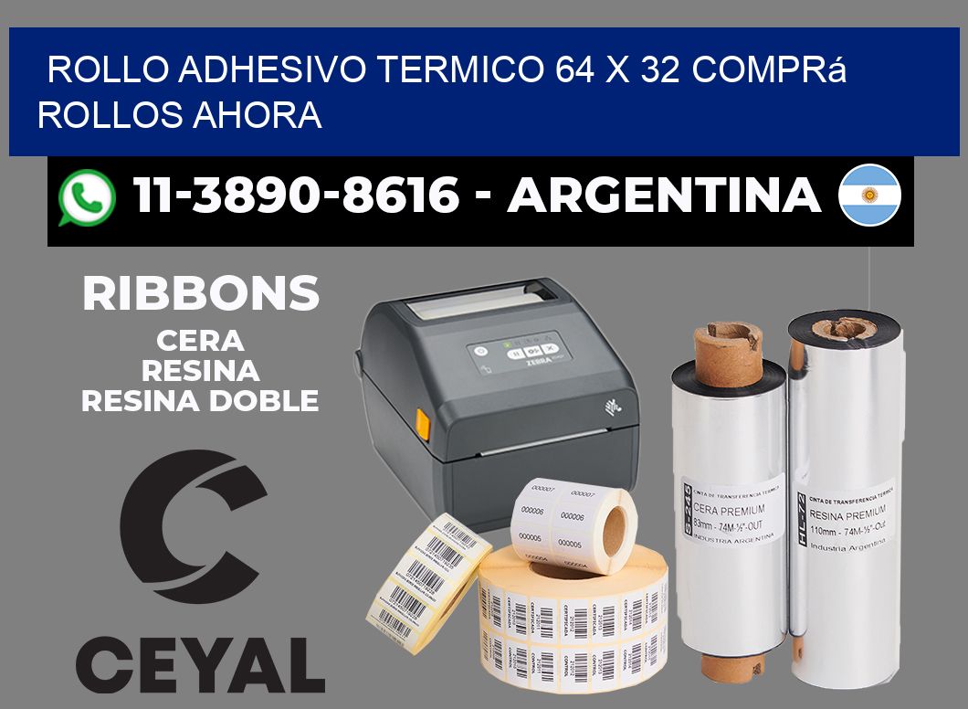 ROLLO ADHESIVO TERMICO 64 X 32 Comprá rollos ahora