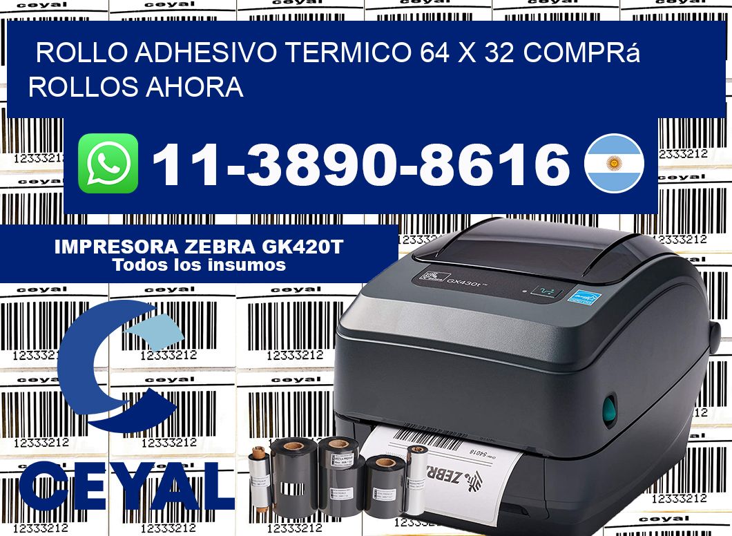 ROLLO ADHESIVO TERMICO 64 X 32 Comprá rollos ahora
