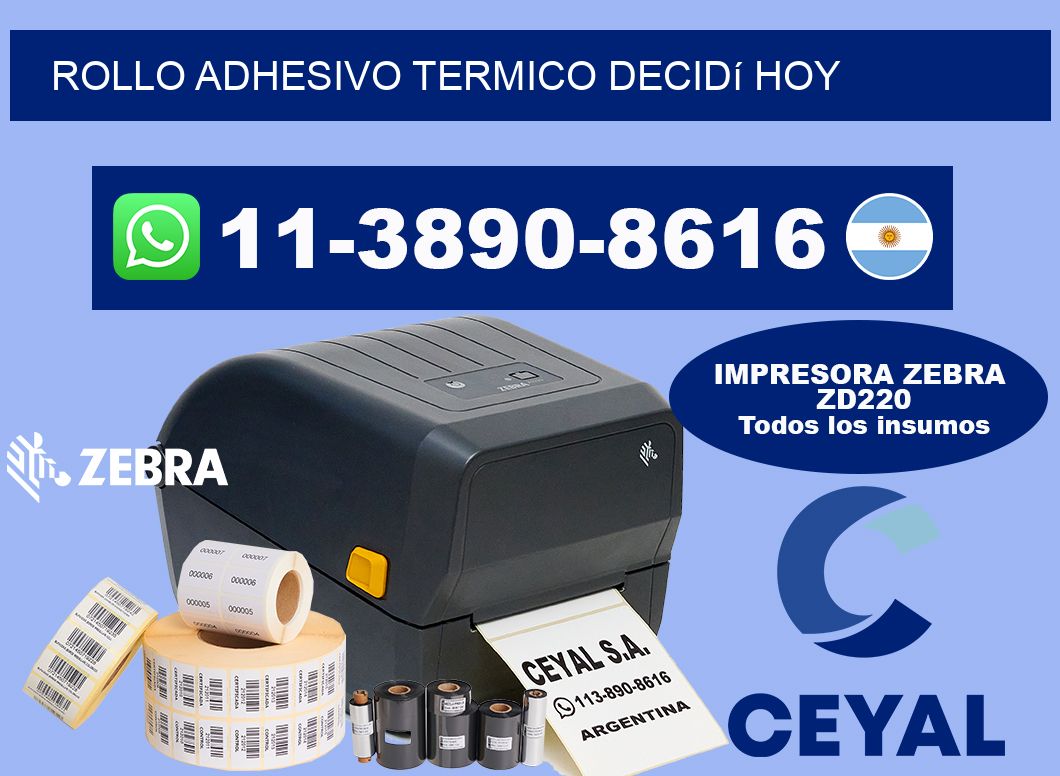 ROLLO ADHESIVO TERMICO Decidí hoy