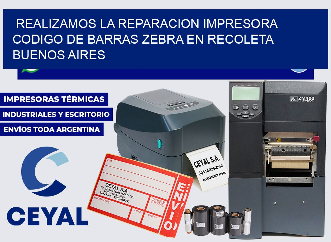 realizamos la reparacion impresora codigo de barras Zebra en Recoleta Buenos Aires