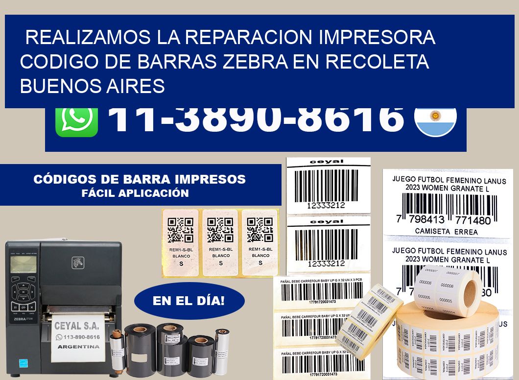 realizamos la reparacion impresora codigo de barras Zebra en Recoleta Buenos Aires