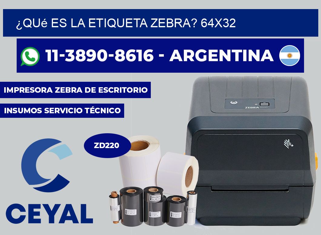 ¿Qué es la etiqueta zebra? 64X32