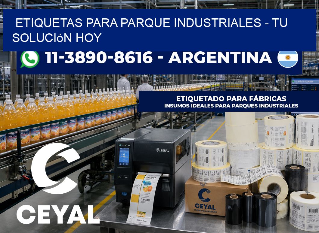 ETIQUETAS PARA PARQUE INDUSTRIALES – Tu solución hoy