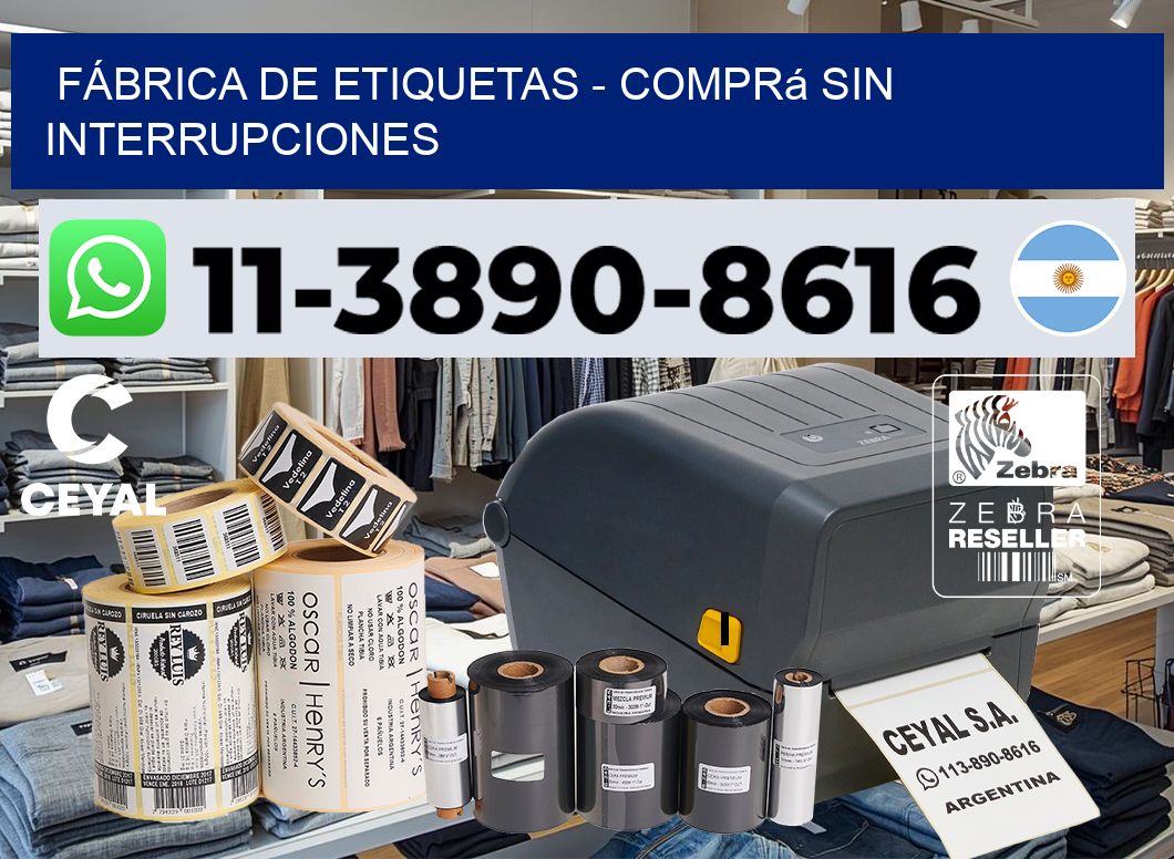 FÁBRICA DE ETIQUETAS - Comprá sin interrupciones