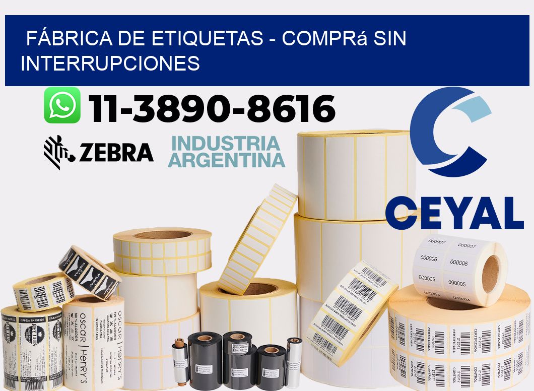 FÁBRICA DE ETIQUETAS - Comprá sin interrupciones