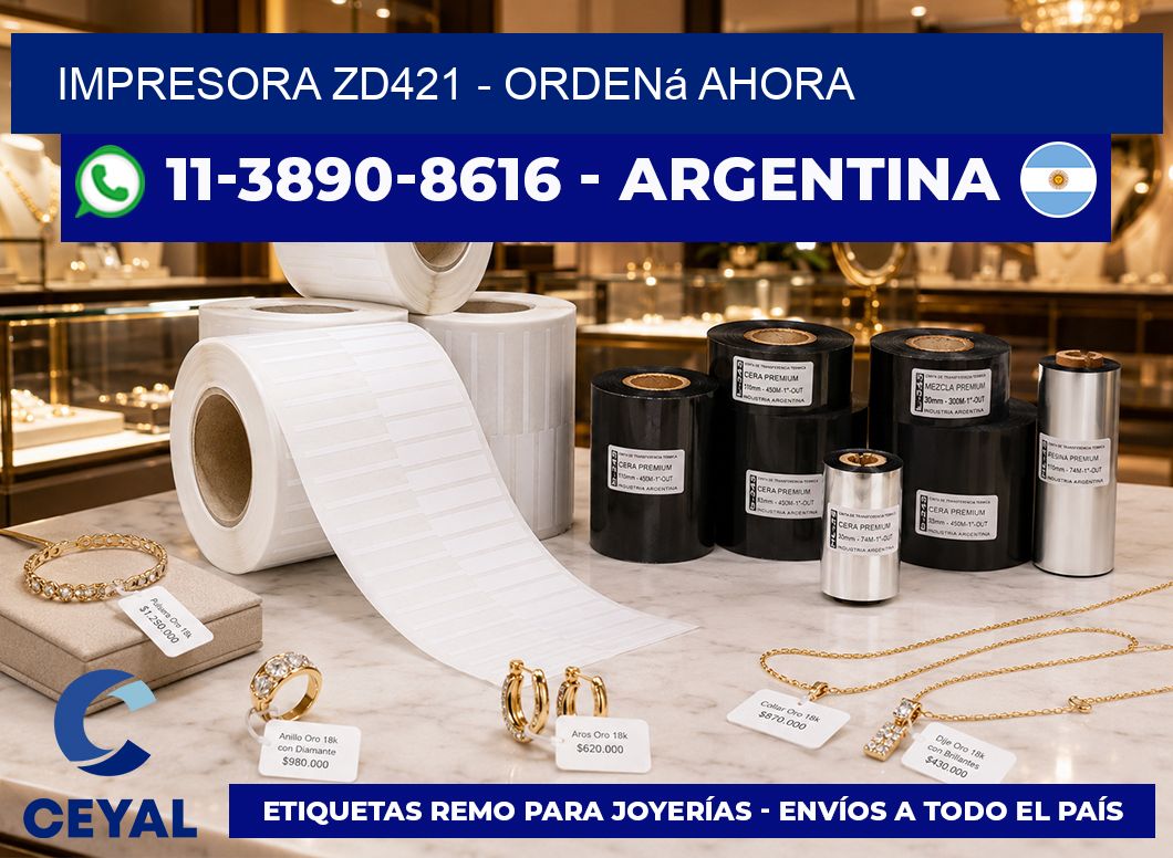 IMPRESORA ZD421 - Ordená ahora