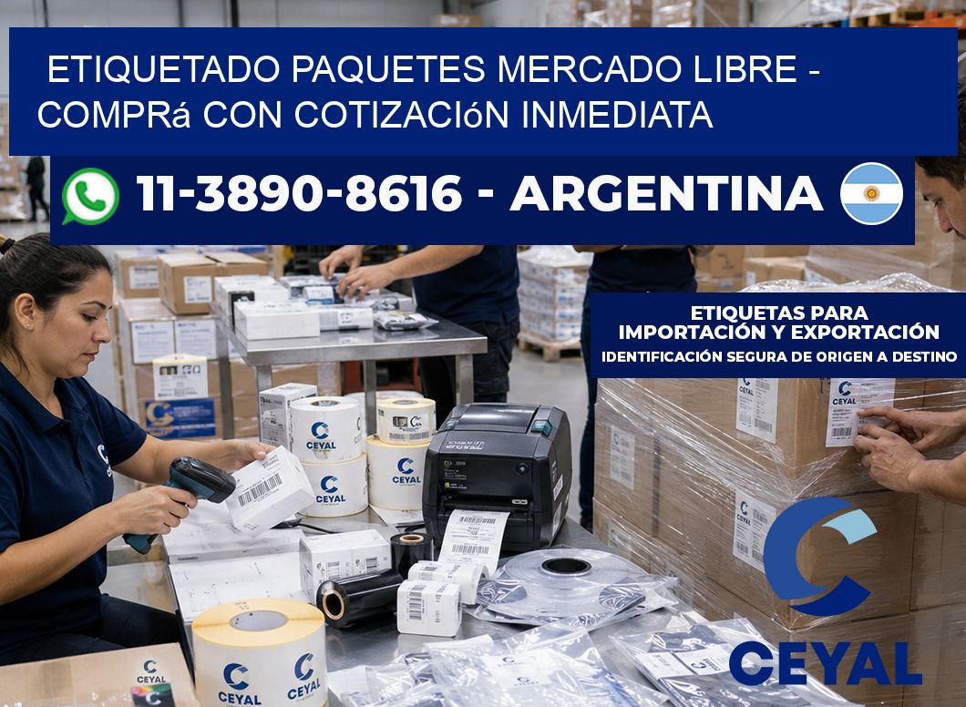 etiquetado paquetes mercado libre - Comprá con cotización inmediata