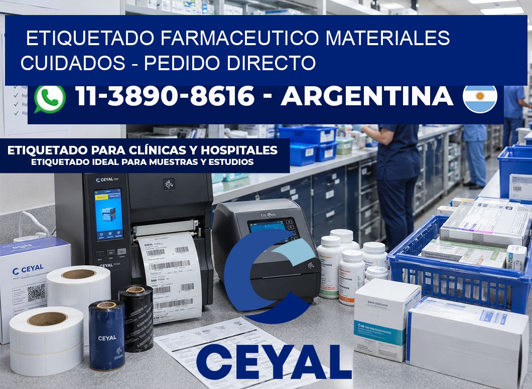 ETIQUETADO FARMACEUTICO MATERIALES CUIDADOS - Pedido directo