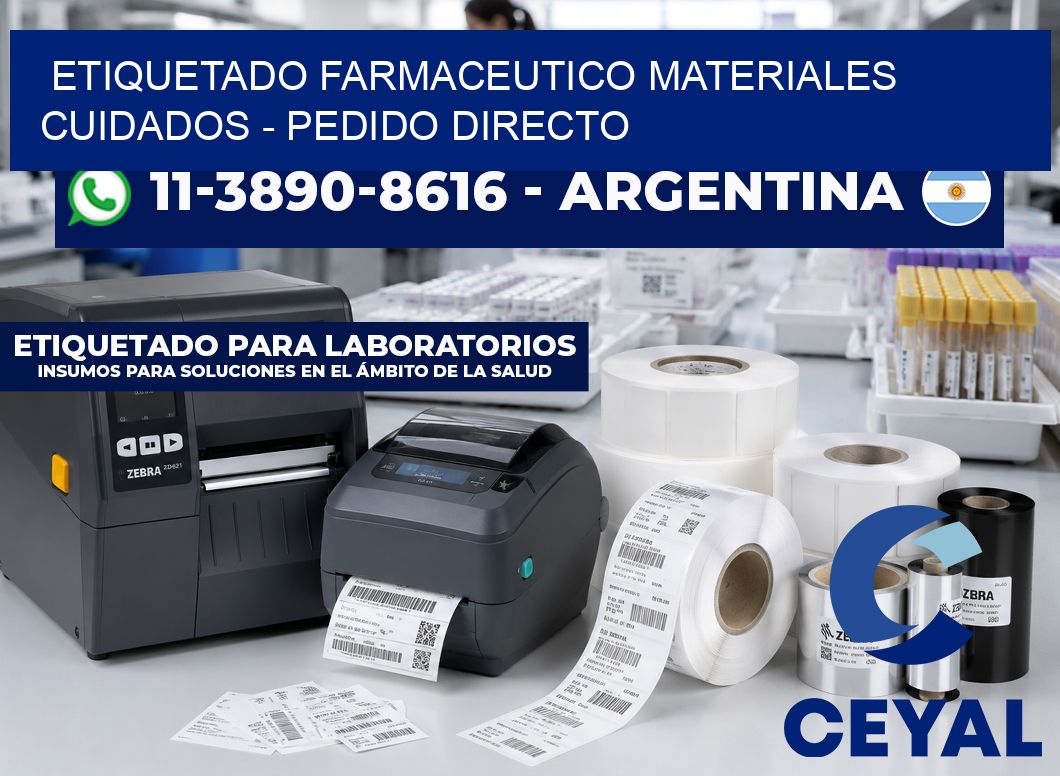 ETIQUETADO FARMACEUTICO MATERIALES CUIDADOS - Pedido directo