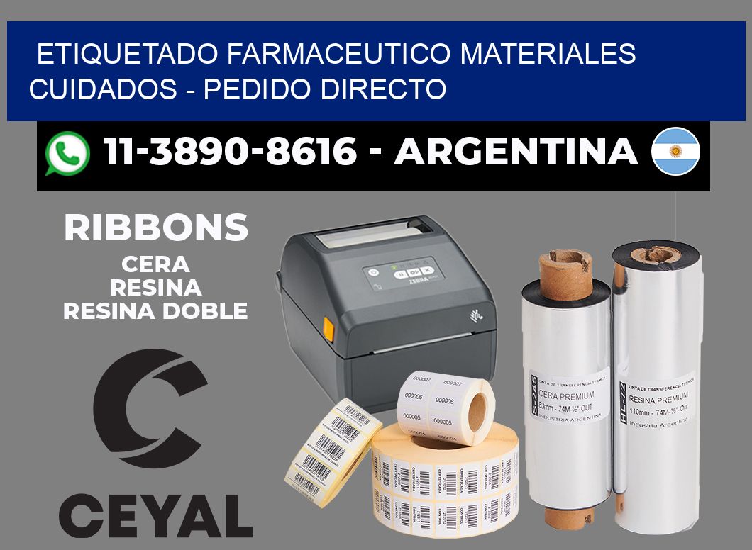 ETIQUETADO FARMACEUTICO MATERIALES CUIDADOS - Pedido directo