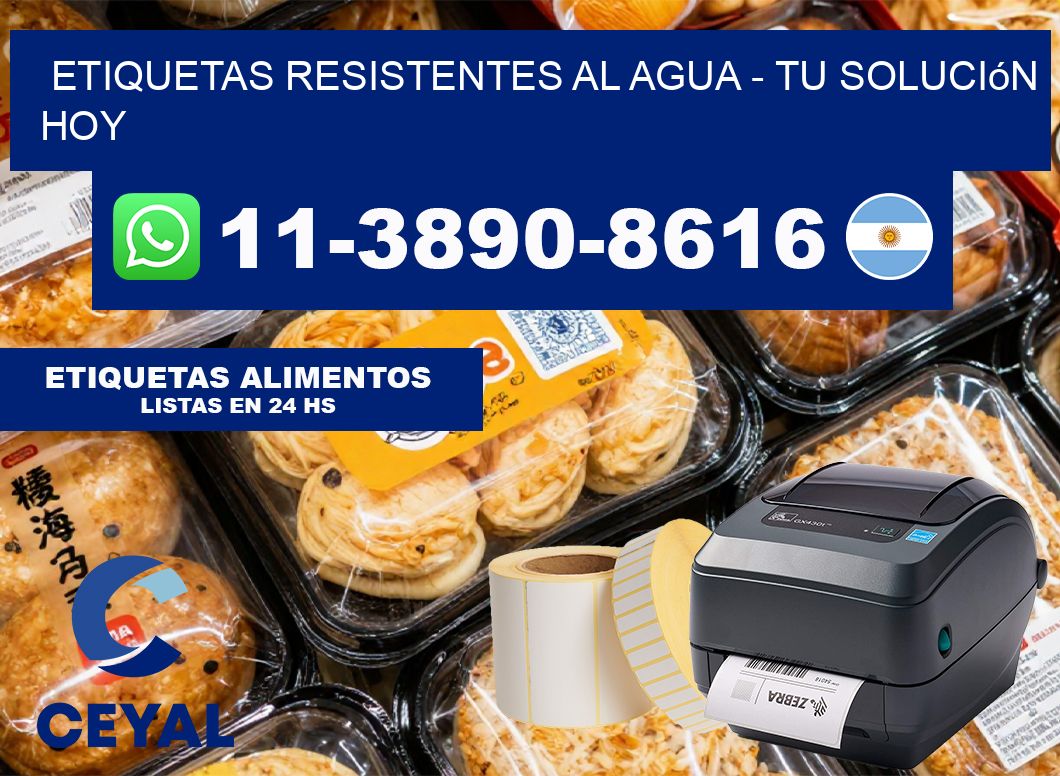 ETIQUETAS RESISTENTES AL AGUA - Tu solución hoy