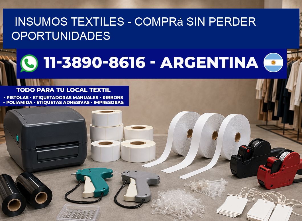 INSUMOS TEXTILES - Comprá sin perder oportunidades